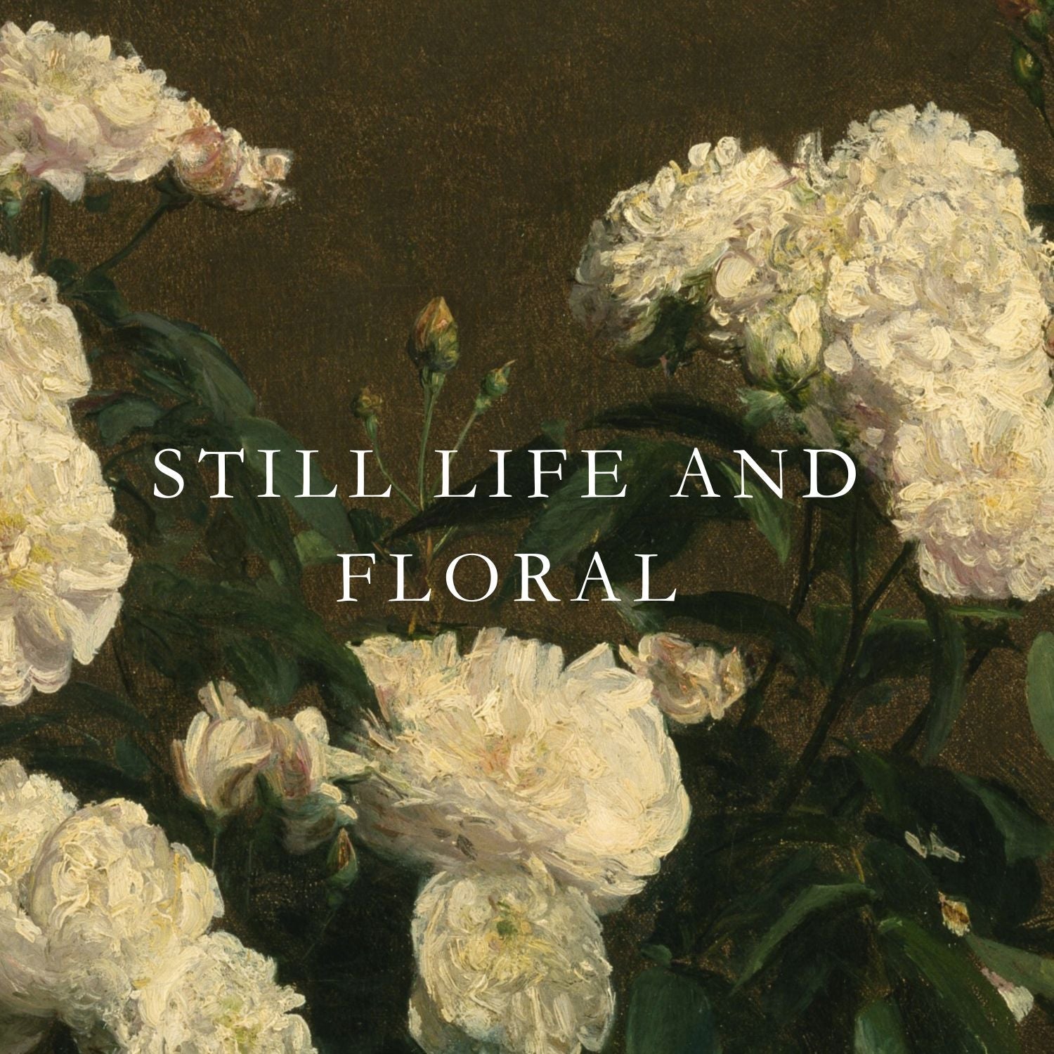 Still Life and Florals